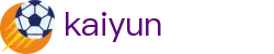 开云·体育(kaiyun)官方网站_kaiyun.com